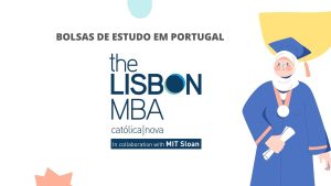 Read more about the article Bolsas de Estudo Para Portugal -The Lisbon MBA Scholarships
