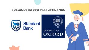 Read more about the article Bolsas de Estudo Para Países Africanos do Presidente do Standard Bank Africa em Oxford