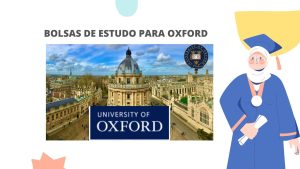 Read more about the article Universidade de Oxford – Bolsas de Estudo Totalmente Financiadas Para Vários Países 2026