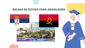 Read more about the article 19 Bolsas de Estudo Para Angolanos na Sérvia – Licenciatura, Mestrado e Doutoramento