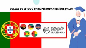 Read more about the article Bolsas Para Países Africanos de Língua Oficial Portuguesa em Portugal –  Fundação Calouste Gulbenkian