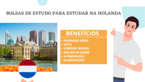Read more about the article Bolsas de Estudo Para Estudar na Holanda com Tudo Pago: Despesas de Subsistência de €11.520, Visto e Seguro de Saúde