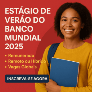 Read more about the article Estágio de Verão do Banco Mundial 2026 – Inscrições Abertas para Estudantes de Todo o Mundo