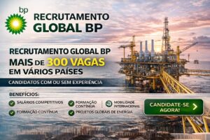 Read more about the article Recrutamento Global BP: Mais de 300 Vagas Para Candidatos com ou sem Experiência em Vários Países