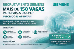 Read more about the article Recrutamento Siemens: Mais de 150 vagas para países da CPLP – Inscrições Abertas