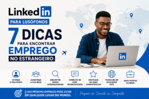 Read more about the article LinkedIn para Lusófonos: 7 Dicas para Encontrar Emprego no Estrangeiro